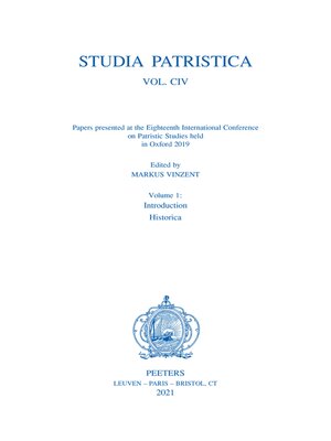 cover image of Studia Patristica. Volume CIV--Papers presented at the Eighteenth International Conference on Patristic Studies held in Oxford 2019